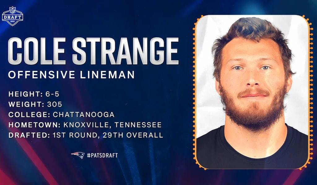 Cole Strange, OL from UTC is selected 29th overall in the 1st round by the New England Patriots.